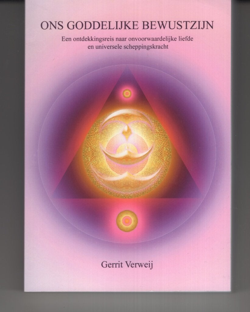 Ons goddelijke bewustzijn Gerrit verweij, Ophalen of Verzenden, Zo goed als nieuw, Spiritualiteit algemeen, Overige typen
