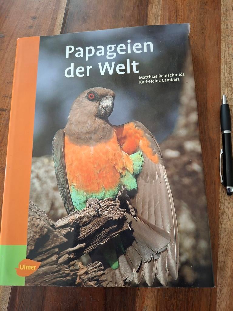 Boek: Papageien der Welt (nieuwstaat, rookvrij), Ophalen of Verzenden, Zo goed als nieuw, Vogels, Matthias Reinschmidt, Karl-Heinz Lambert