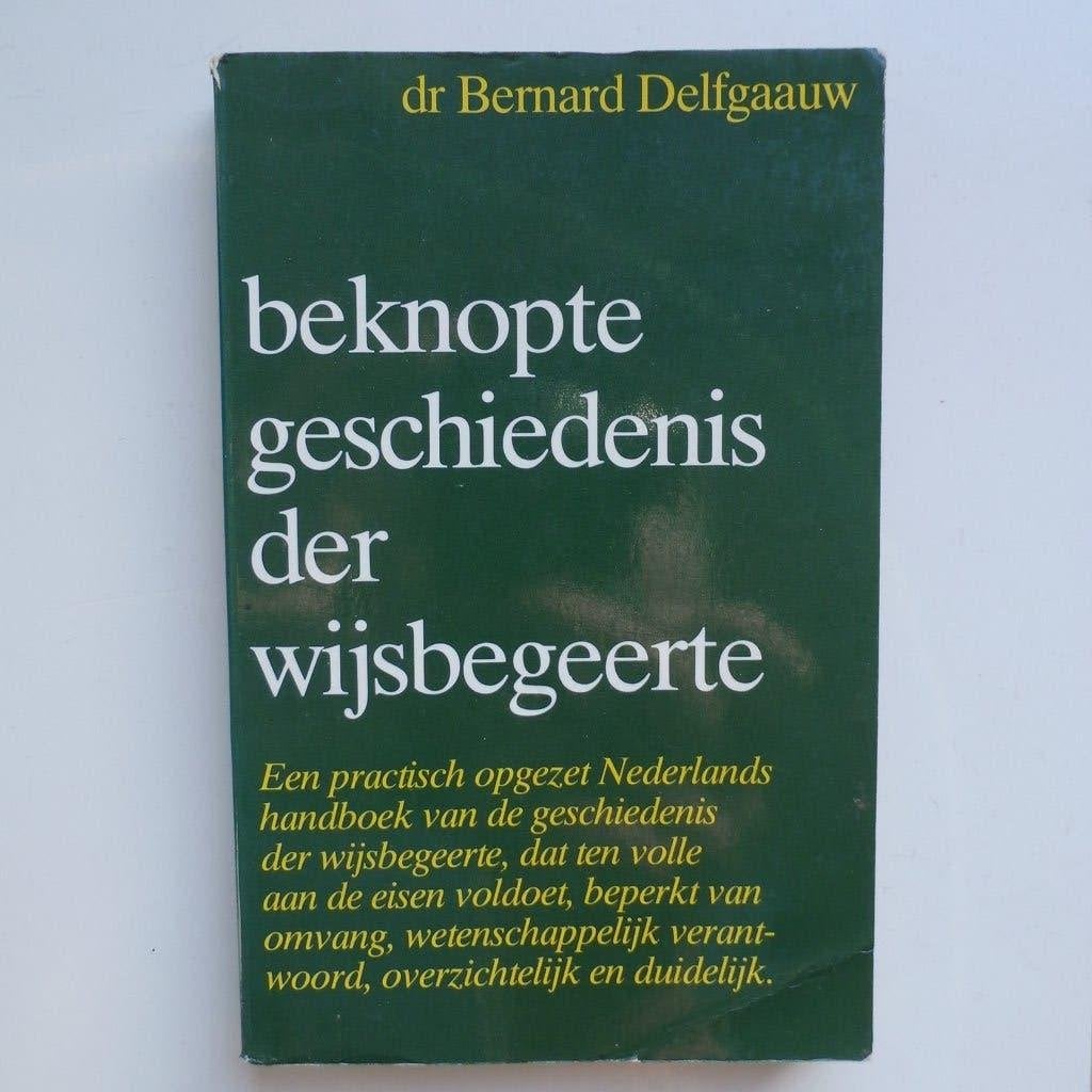 Bernard Delfgaauw -  beknopte geschiedenis der wijsbegeerte, Gelezen, Bernard Delfgaauw, Alpha, HBO