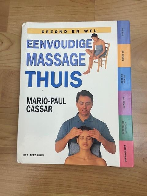 Eenvoudige massage thuis - Mario-Paul Cassar, Ophalen of Verzenden, Gelezen