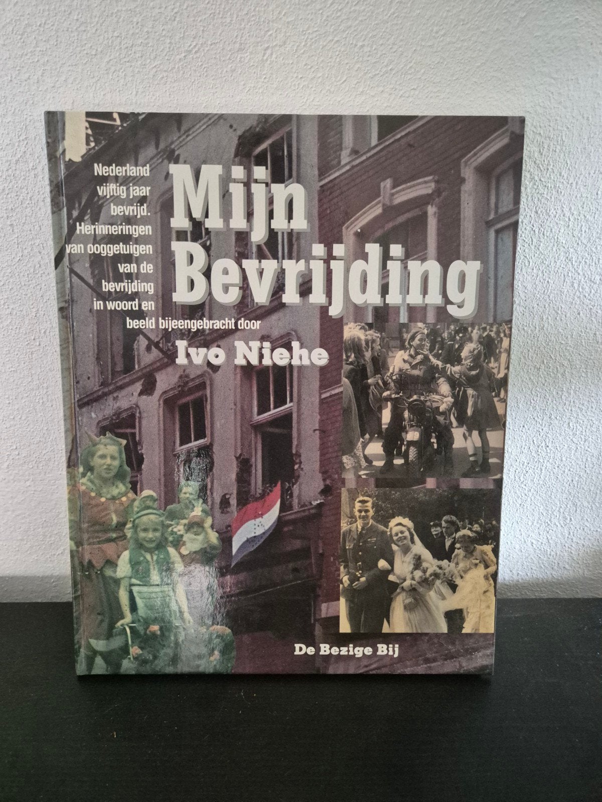 Mijn Bevrijding - Nederland vijftig jaar bevrijd, Ophalen of Verzenden, 20e eeuw of later, Gelezen, Ivo Niehe