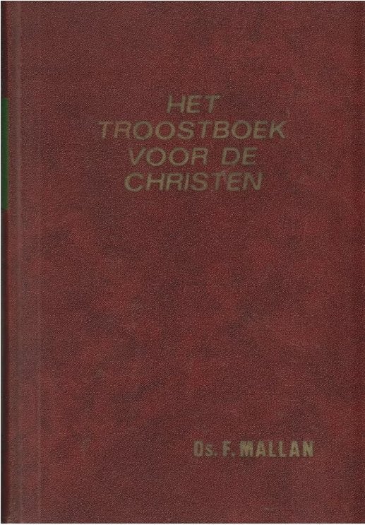 HET TROOSTBOEK VOOR DE CHRISTEN, Deel 1 en 2, Gelezen, Christendom | Protestants, Ophalen of Verzenden, Ds. F. Mallan