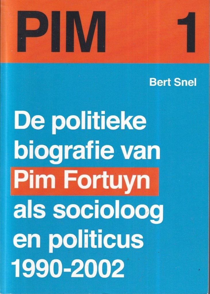 PIM 1: de politieke biografie van Pim Fortuyn als socioloog, Ophalen of Verzenden, Gelezen, Politiek