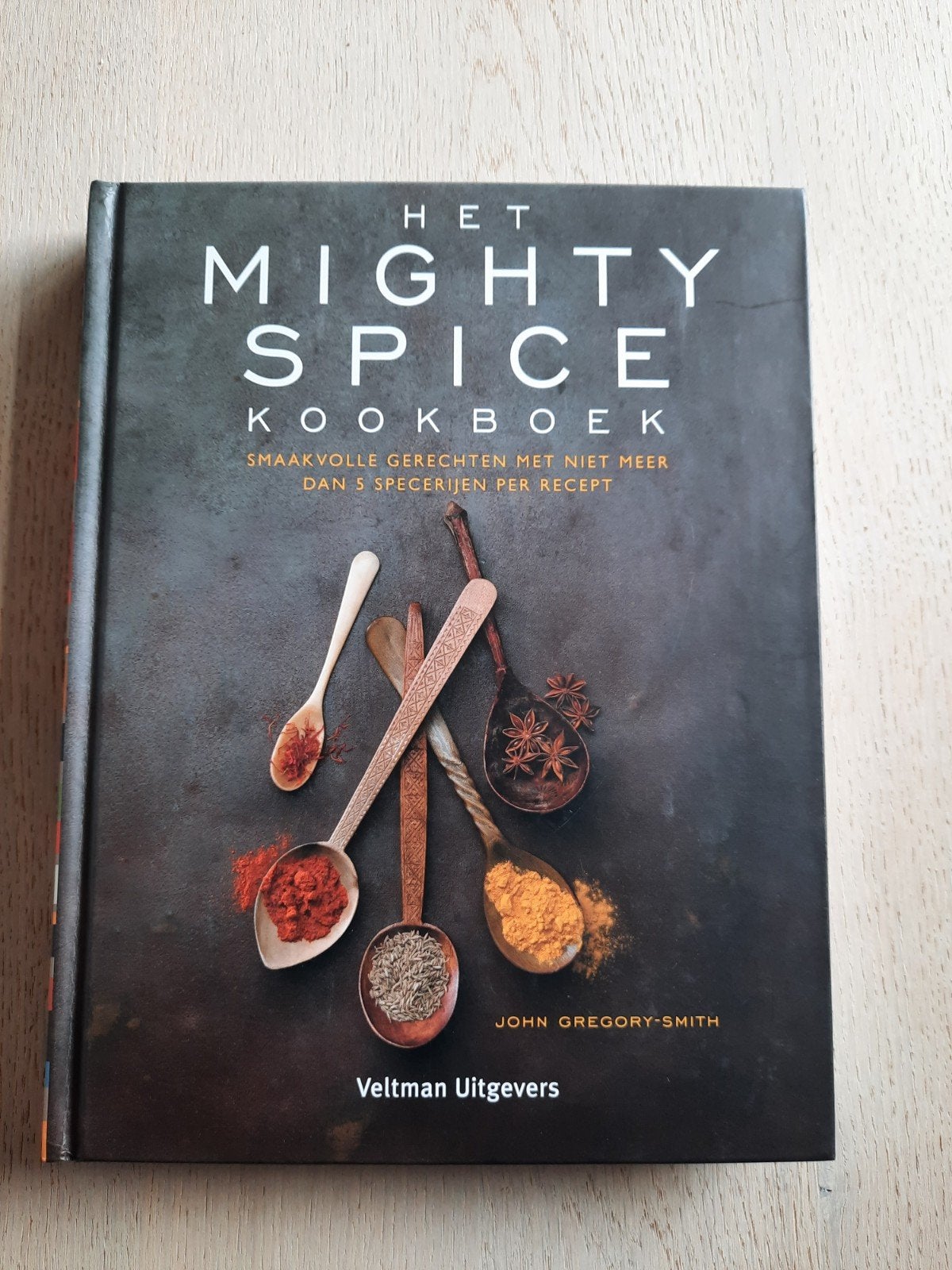 het MIGHTY SPICE kookboek - John Gregory-Smith

Hardcover in, Ophalen of Verzenden, Zo goed als nieuw