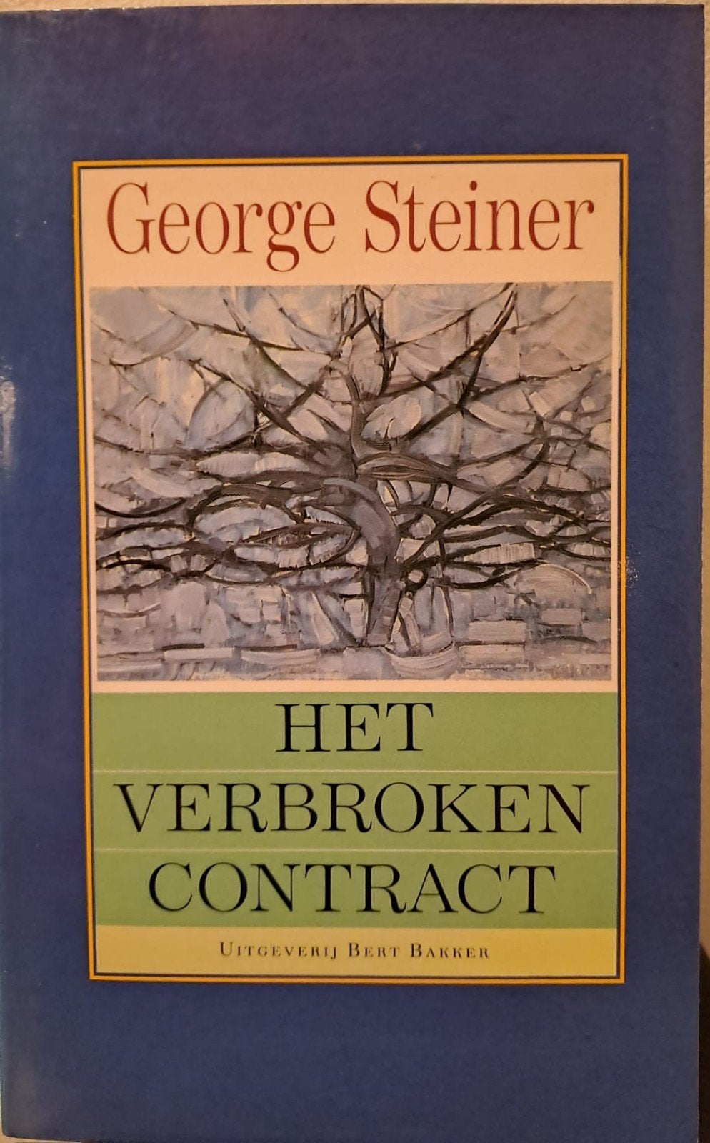 Het Verbroken Contract - George Steiner, Boeken, Verzenden, Zo goed als nieuw, Cultuurfilosofie, George Steiner