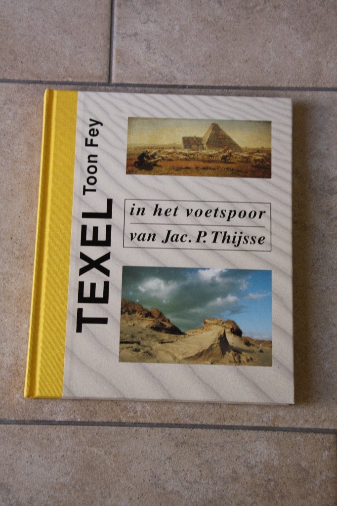 Texel in het voetspoor van Jac. P. Thijsse. Toon Fey. Nieuw., Ophalen of Verzenden, Nieuw, Toon Fey