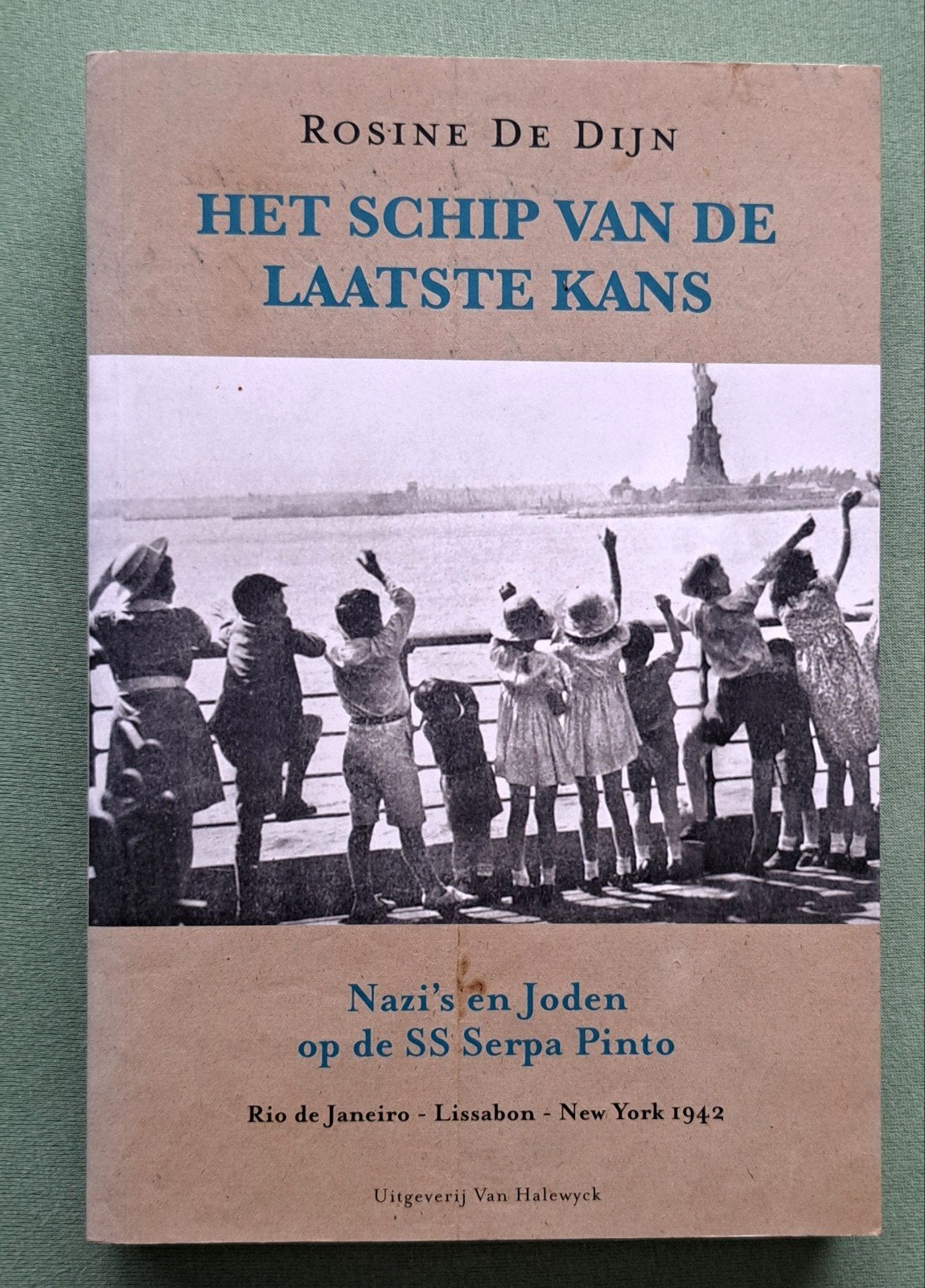 Schip van de laatste kans , Rio Janeiro,Lissabon,New York 42, Tweede Wereldoorlog, Rosine van Rijn, Nieuw, Ophalen of Verzenden