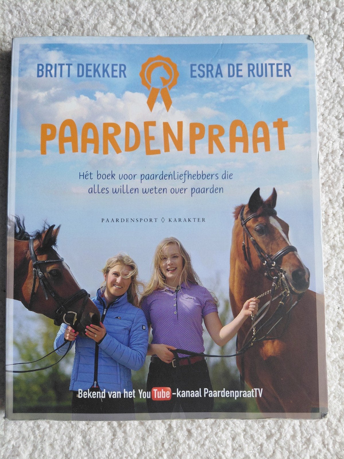 Paardenpraat: Het boek voor paardenliefhebbers, Ophalen, Gelezen, Paarden of Pony's, Britt Dekker, Esra de Ruiter