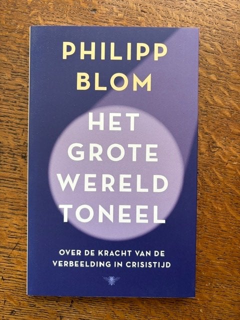Philipp Blom - Het Grote Wereldtoneel, Verzenden, Zo goed als nieuw, Nederland, Philipp Blom