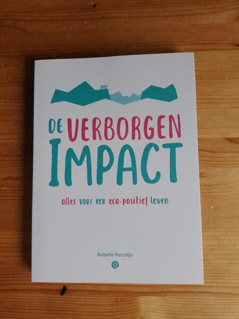 De verborgen impact   Babette Porcelijn, Babette Porcelijn, Ophalen of Verzenden, Zo goed als nieuw, Natuurwetenschap
