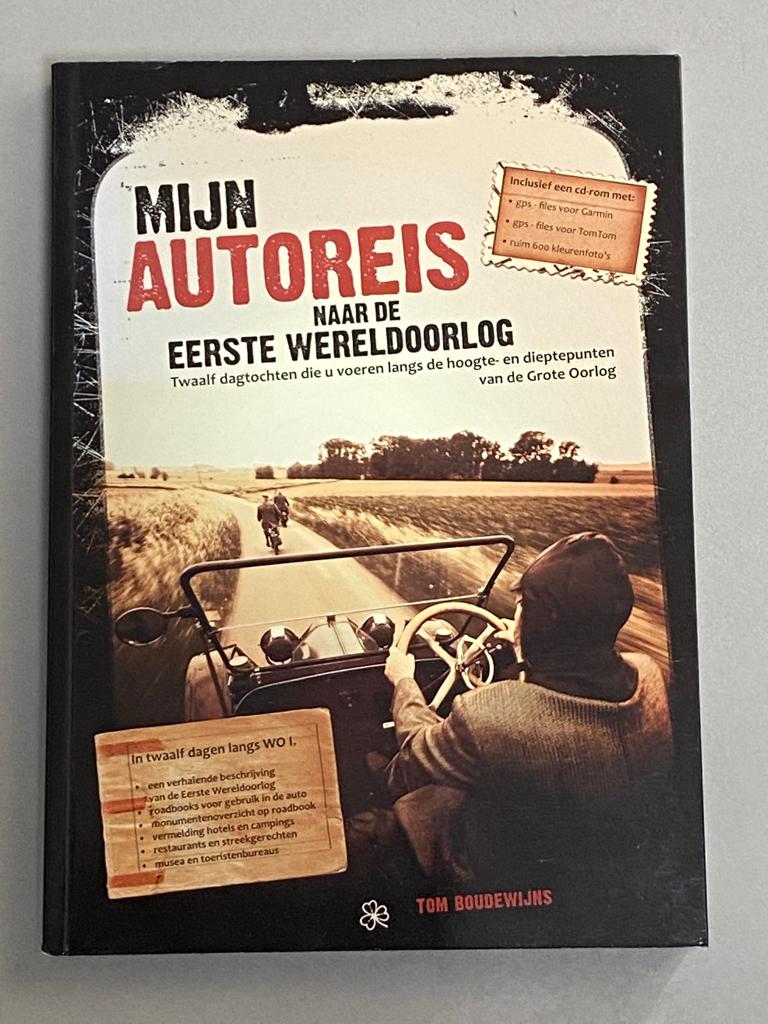 Mijn autoreis naar de eerste wereldoorlog + Cd-Rom (2008)