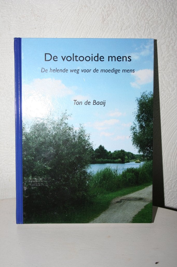 De voltooide mens., Achtergrond en Informatie, Spiritualiteit algemeen, Ton de Baaij, Nieuw