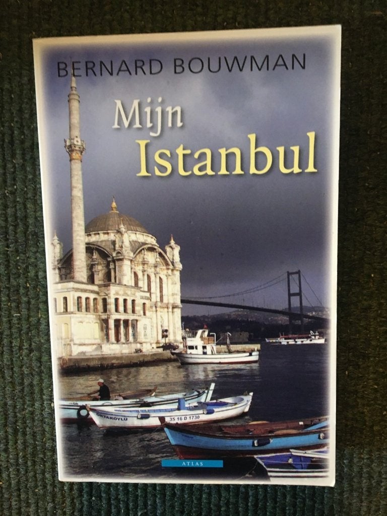 Mijn Istanbul ; door Bernard Bouwman #Turkije, Ophalen of Verzenden, Gelezen, Bernard Bouwman, Azië