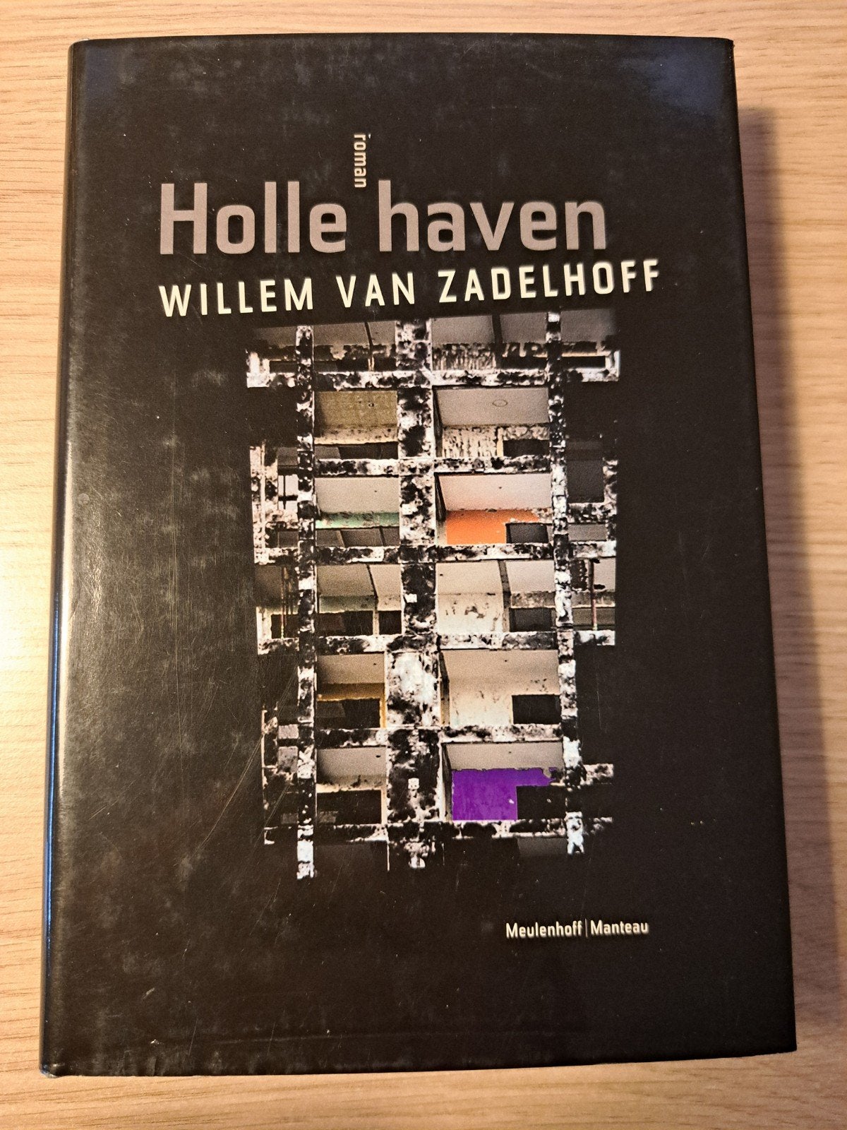 Hollle Haven - Willem van Zadelhoff - Roman, Boeken, Ophalen of Verzenden, Gelezen, Willem van Zadelhoff, Nederland