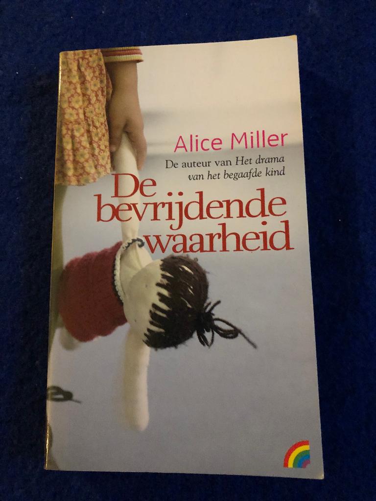 Alice Miller - De bevrijdende waarheid, Ophalen of Verzenden, Zo goed als nieuw