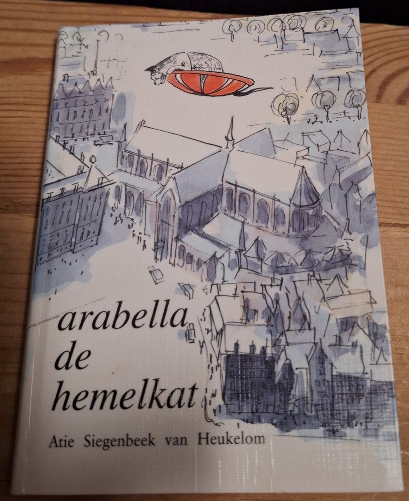 Boek Arabella de hemelkat, Boeken, Fictie algemeen, Ophalen of Verzenden, Zo goed als nieuw, Atie Siegenbeek van Heukelom