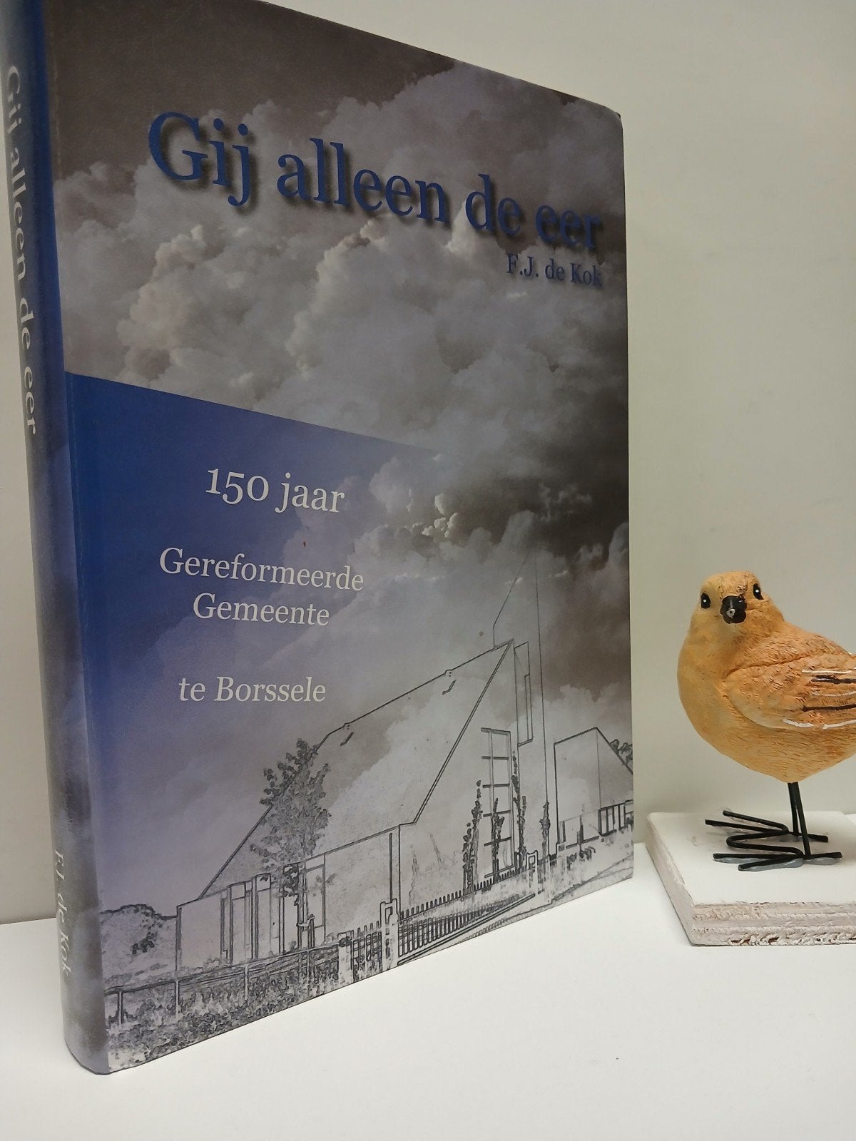 Kok, F.J. de; Gij alleen de eer (Ger. Gem. Borssele), Ophalen of Verzenden, Gelezen, Christendom | Protestants