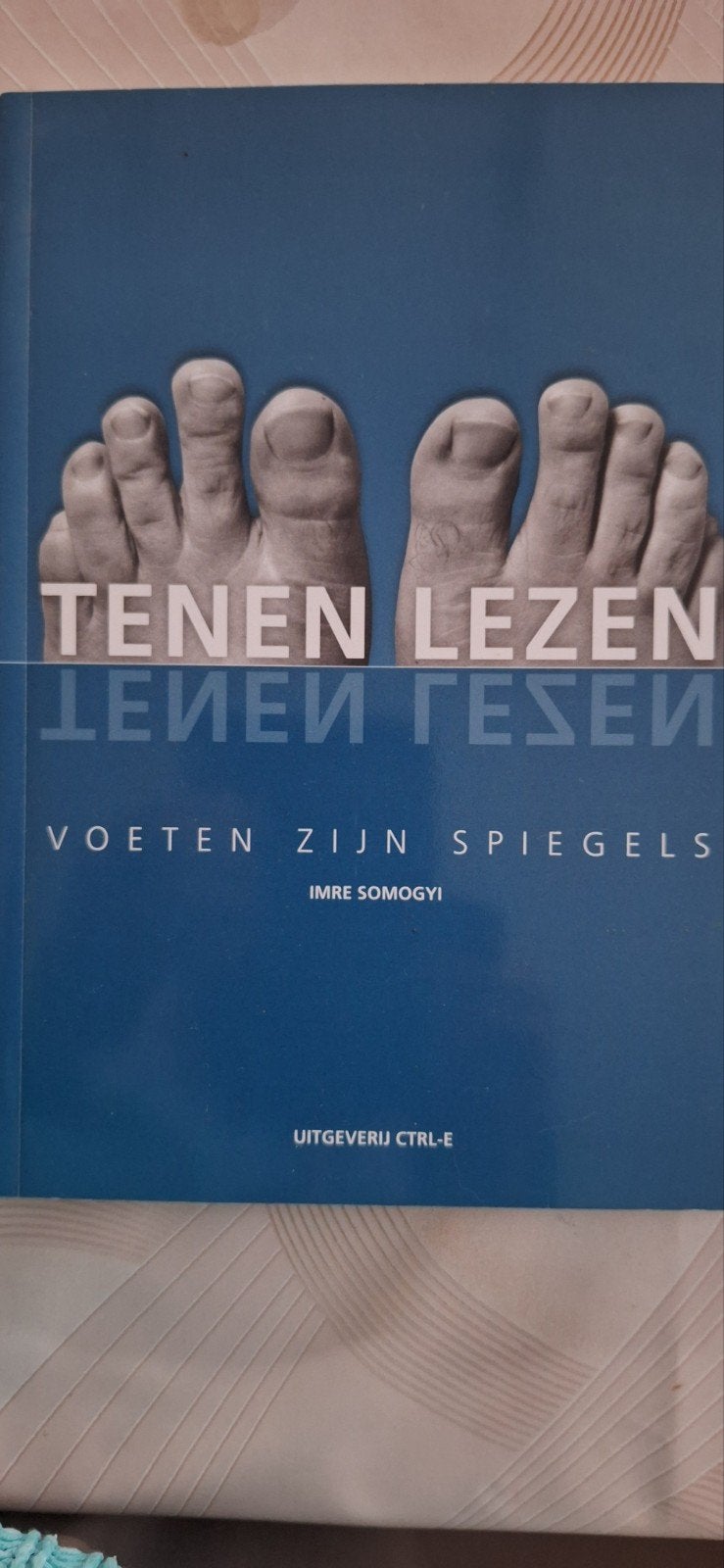 Tenen Lezen: Voeten zijn Spiegels - Imre Somogyi, Boeken, Ophalen of Verzenden, Zo goed als nieuw