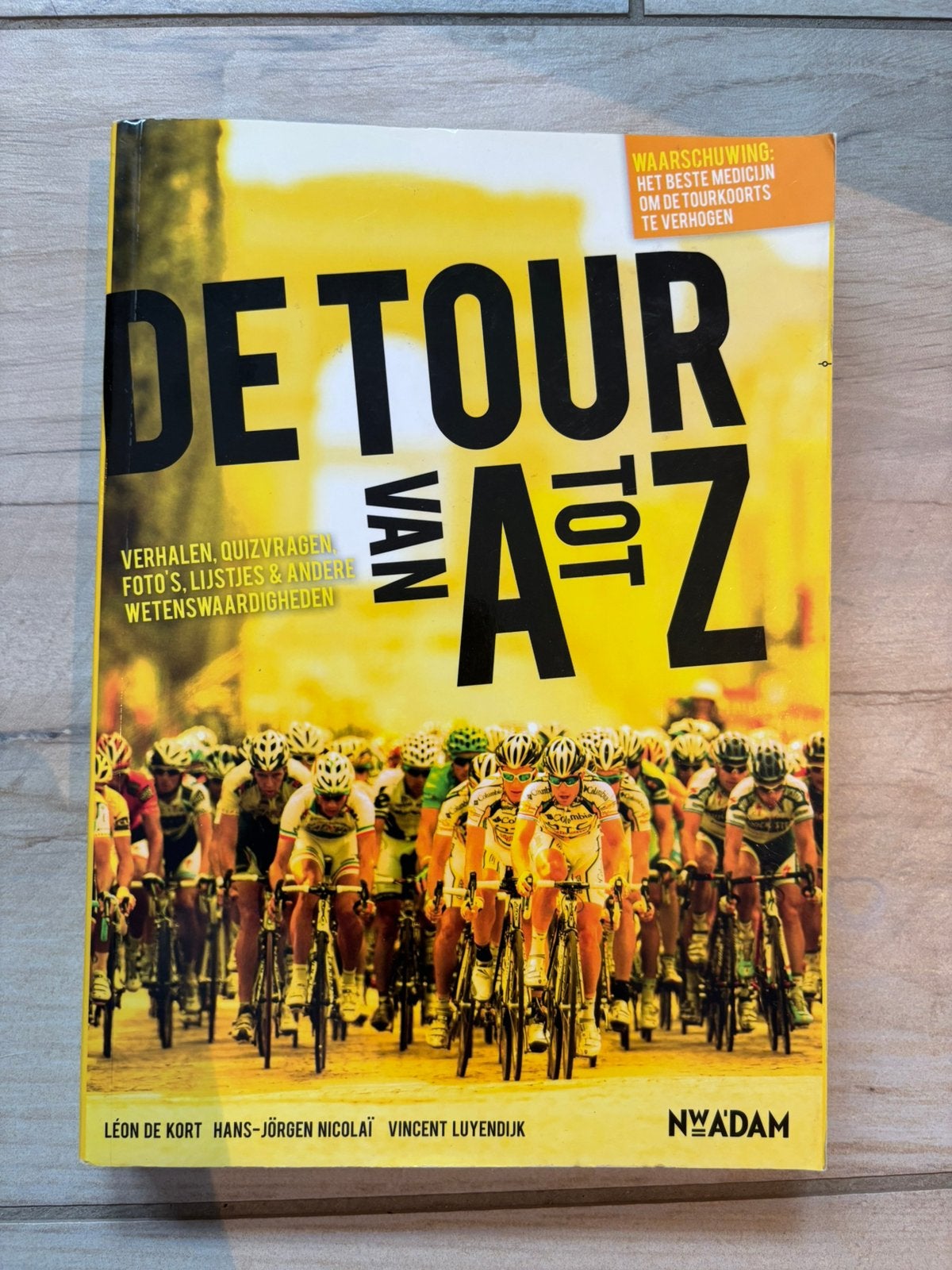 Boek: De tour van A tot Z, Ophalen of Verzenden, Zo goed als nieuw, Lopen en Fietsen