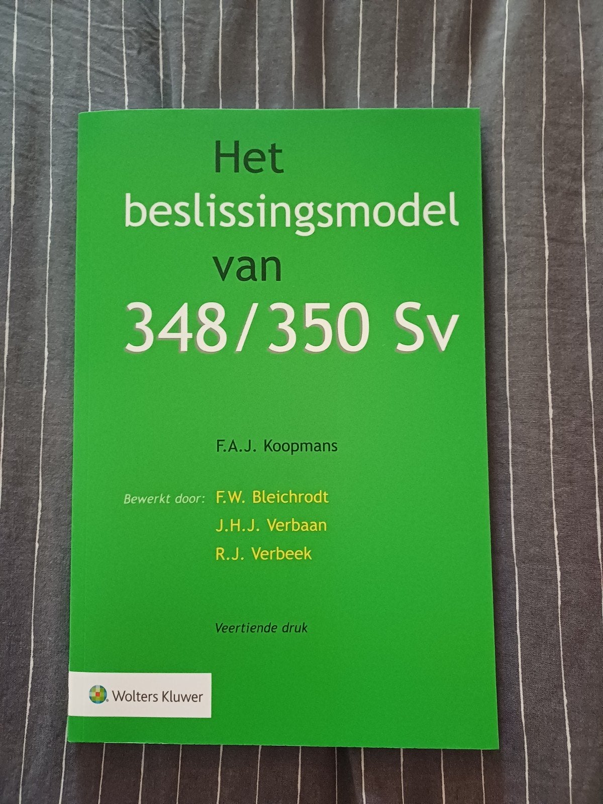 Het beslissingsmodel van 348/350 Sv - Veertiende druk, F.A.J. Koopmans, F.W. Bleichrodt, J.H.J. Verbaan, R.J. Verbeek, Ophalen of Verzenden