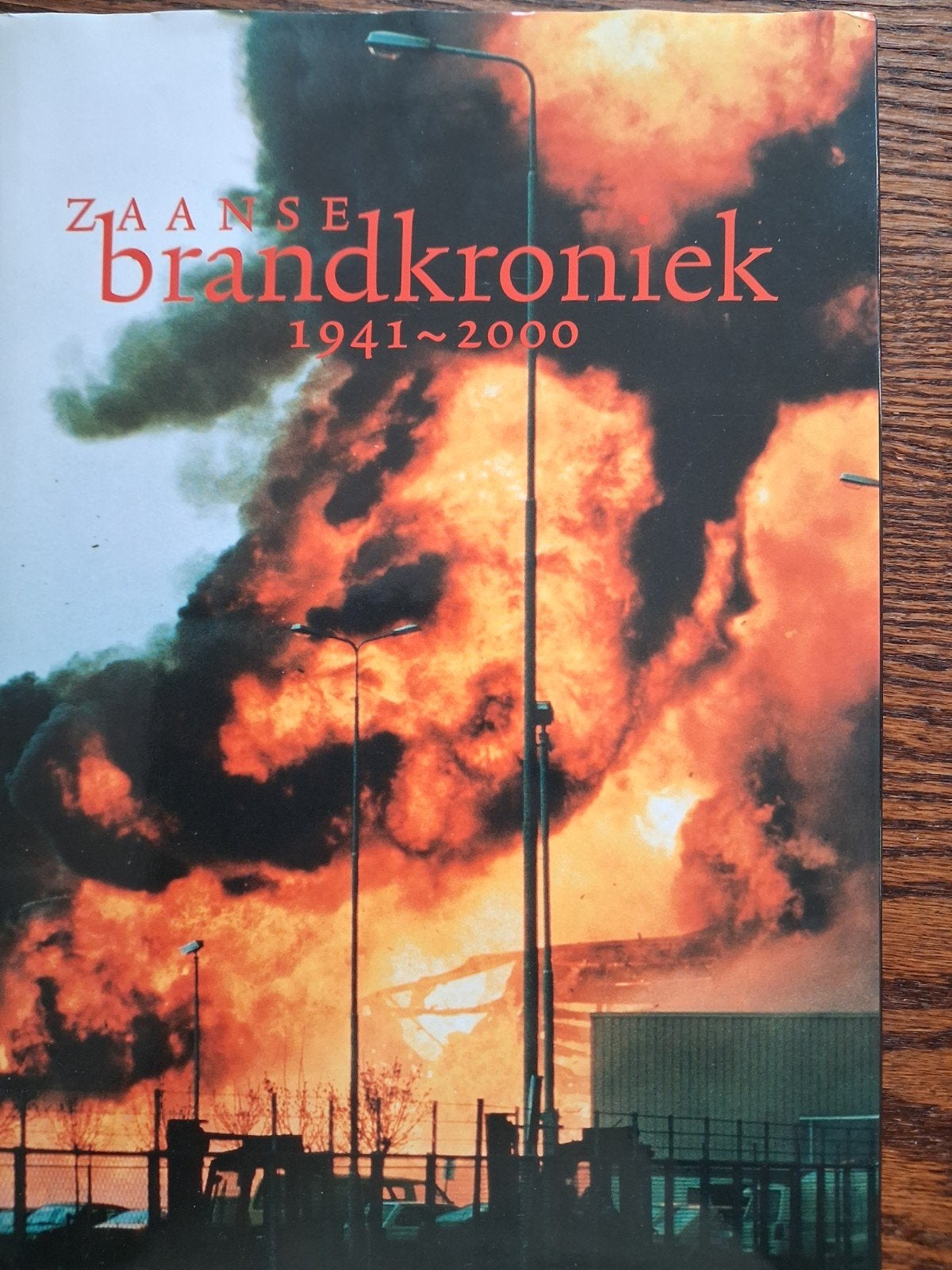Zaanse Brandkroniek 1941-2000 - Brandweergeschiedenis, Ophalen, Nieuw, Nico Hoogwout