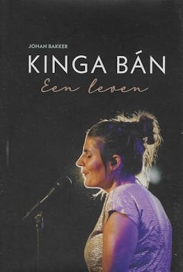 Johan Bakker: Kinga Bán, een leven, Ophalen of Verzenden, Zo goed als nieuw