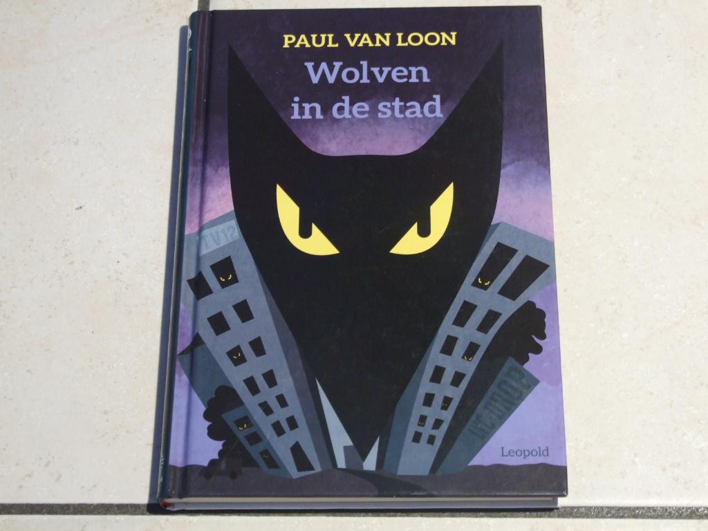 Wolven in de Stad / Paul van Loon         , Ophalen of Verzenden, Zo goed als nieuw, Fictie