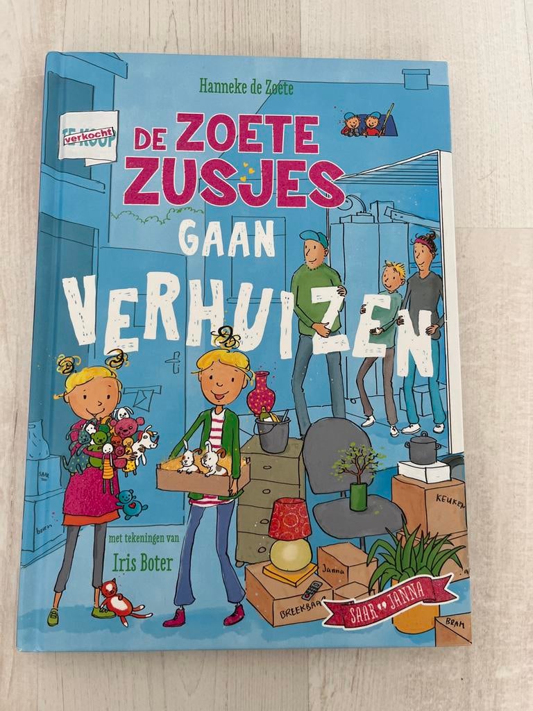 De Zoete Zusjes Gaan Verhuizen - Hanneke de Zoete, Boeken, Ophalen of Verzenden, Zo goed als nieuw, Fictie algemeen