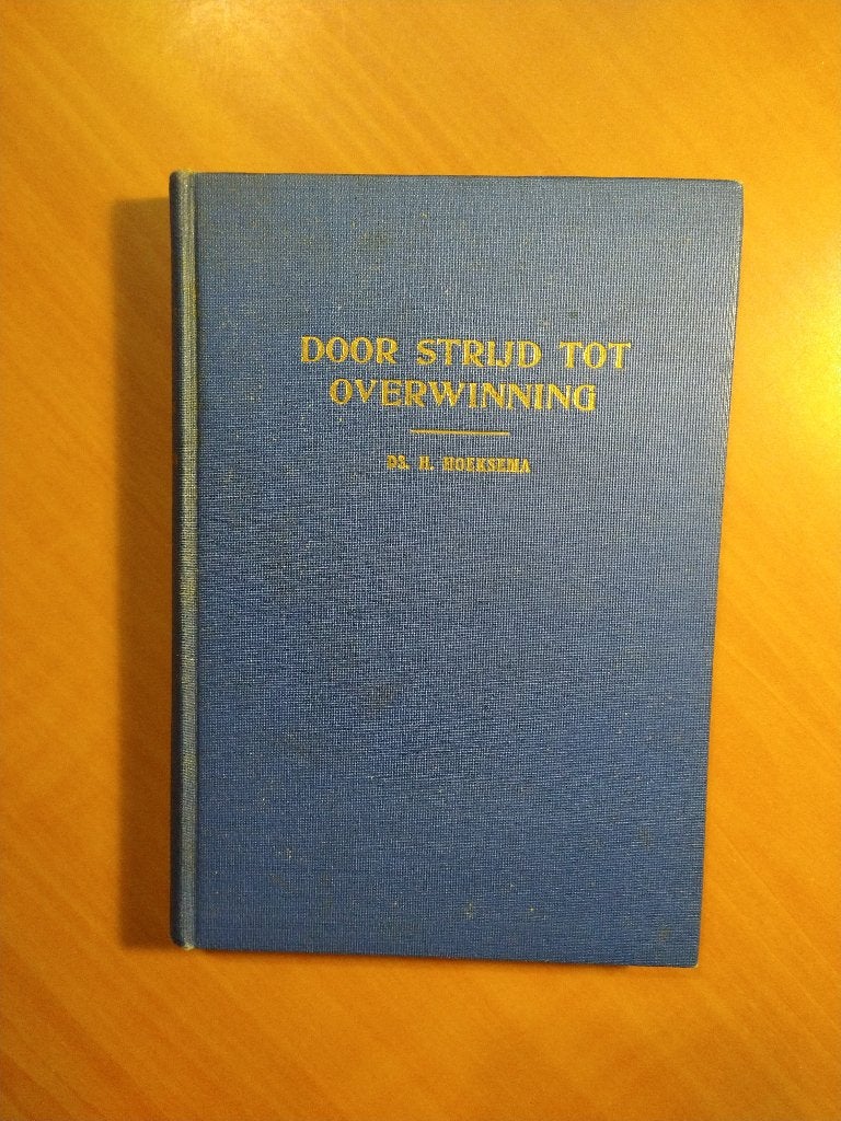 Hoeksema, Ds. H. Door strijd tot overwinning. Meditaties, Ophalen of Verzenden, Zo goed als nieuw
