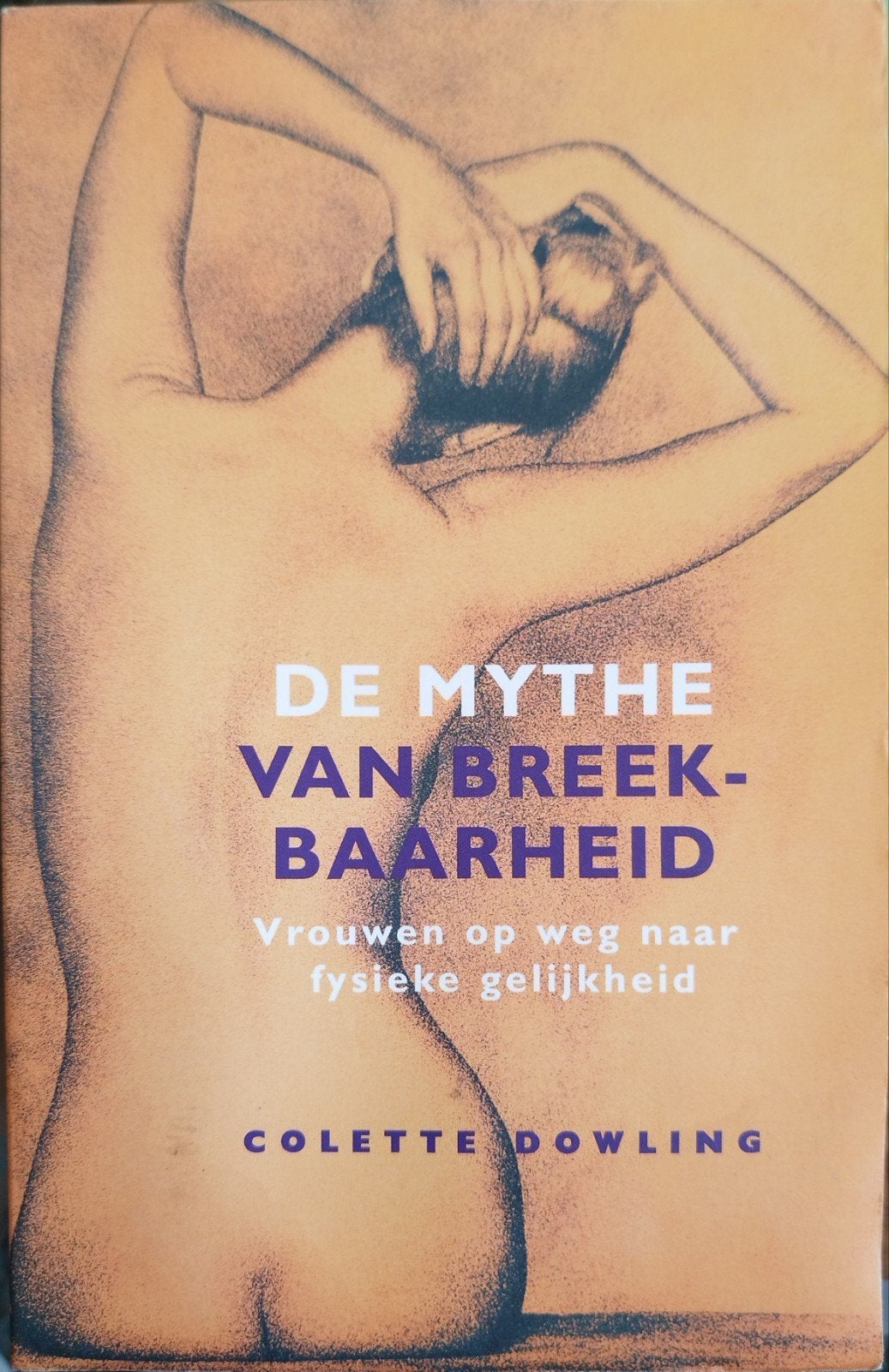 De Mythe van Breekbaarheid - Colette Dowling, Gelezen, Colette Dowling, Ophalen of Verzenden, Nederland