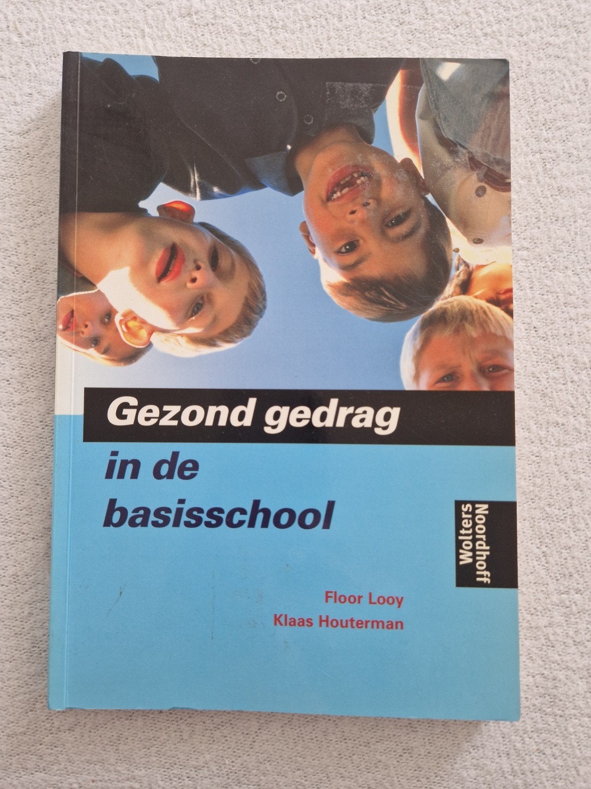 Gezond gedrag in de basisschool, Ophalen, Floor Looy, Klaas Houterman, HBO, Zo goed als nieuw
