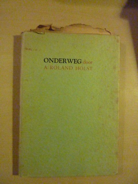 A. Roland Holst - Onderweg, Verzenden, Gelezen