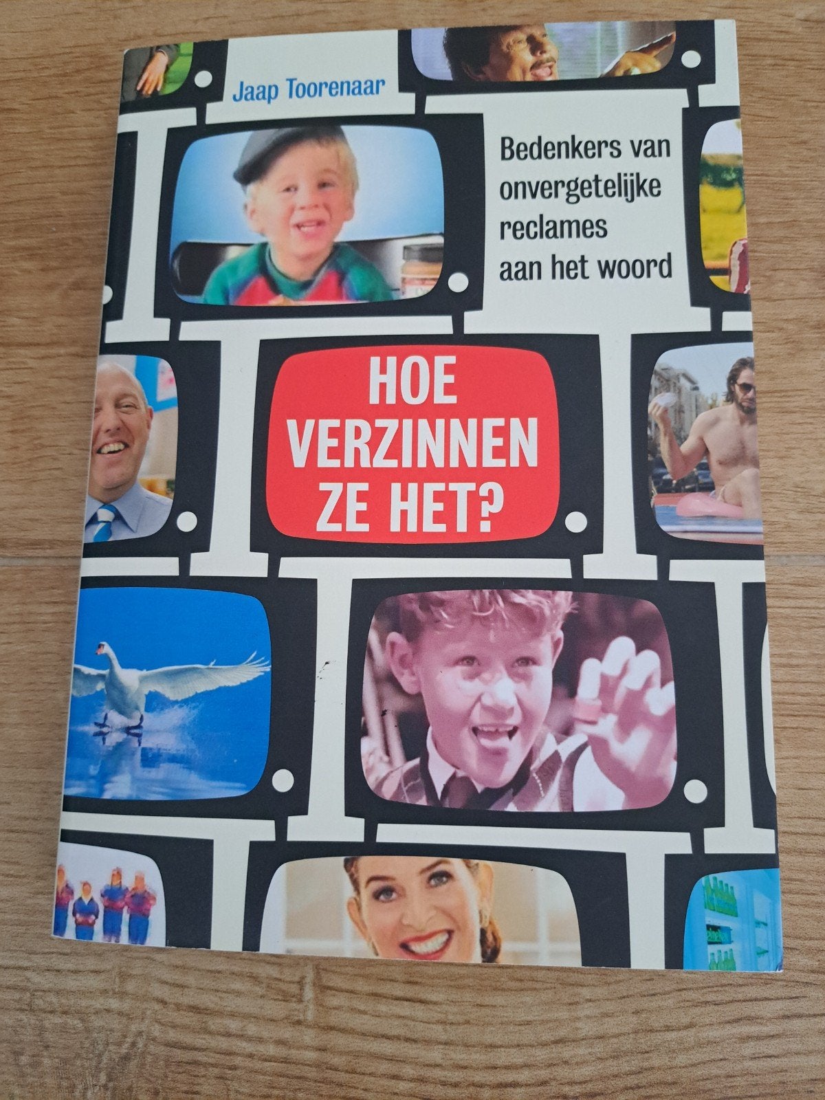 Hoe verzinnen ze het? Jaap Toorenaar - Reclameboek, Ophalen of Verzenden, Zo goed als nieuw, Jaap Toorenaar, Nederland