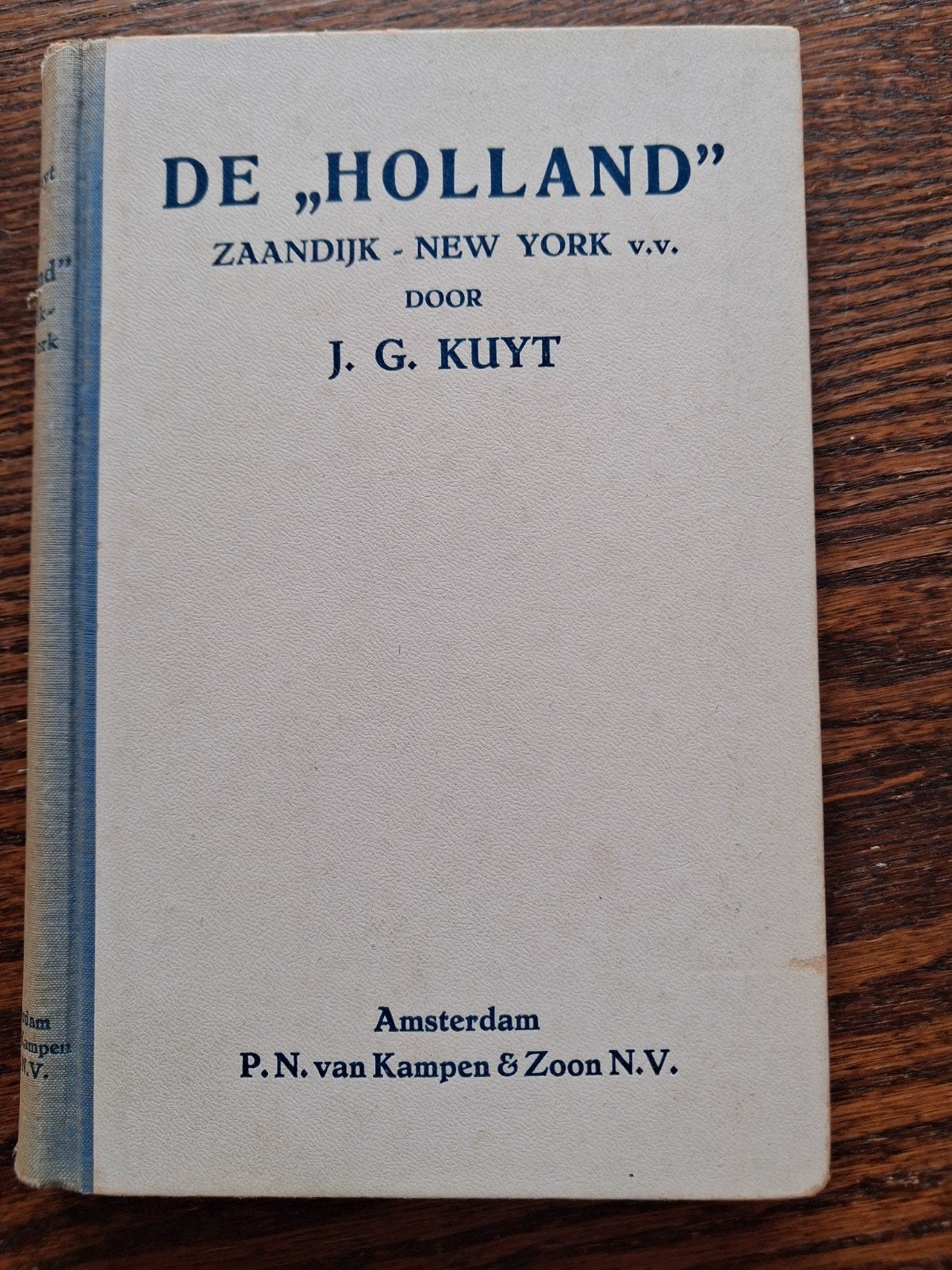 De "Holland" - J.G. Kuyt - Zaandijk - New York v.v., Boeken, Geschiedenis | Stad en Regio, Ophalen, Gelezen, J.G. Kuyt