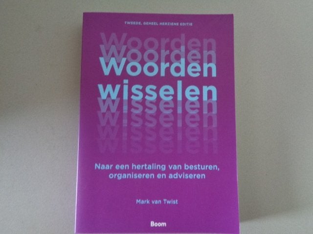 Woorden wisselen - Mark van Twist, Gelezen, Ophalen of Verzenden, Management, Mark van Twist