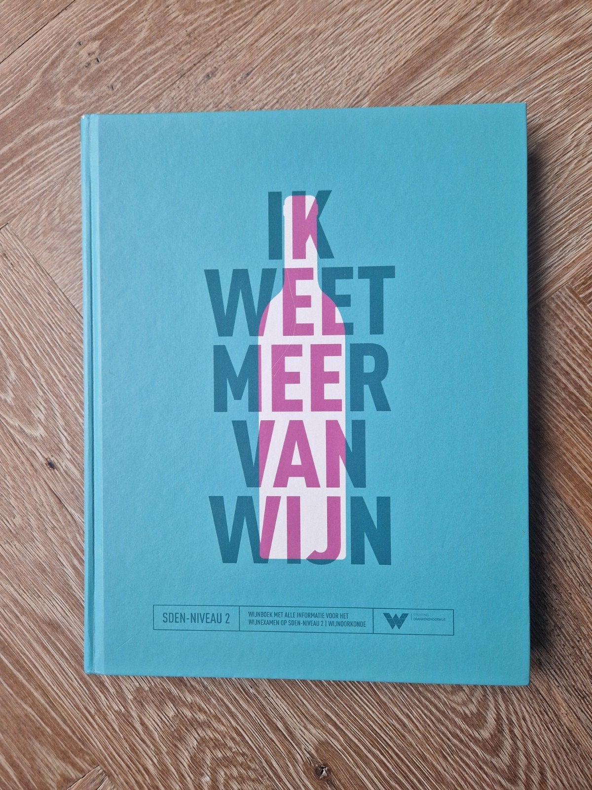Ik Weet Meer Van Wijn - SDEN-Niveau 2 lesboek, Ophalen of Verzenden, Gelezen, MBO, Diverse auteurs