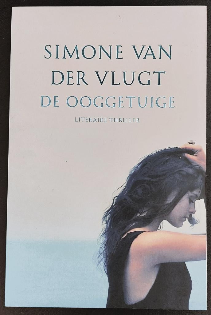 De ooggetuige - Simone van der Vlugt - Literaire thriller, Boeken, Thrillers, Gelezen, Ophalen of Verzenden