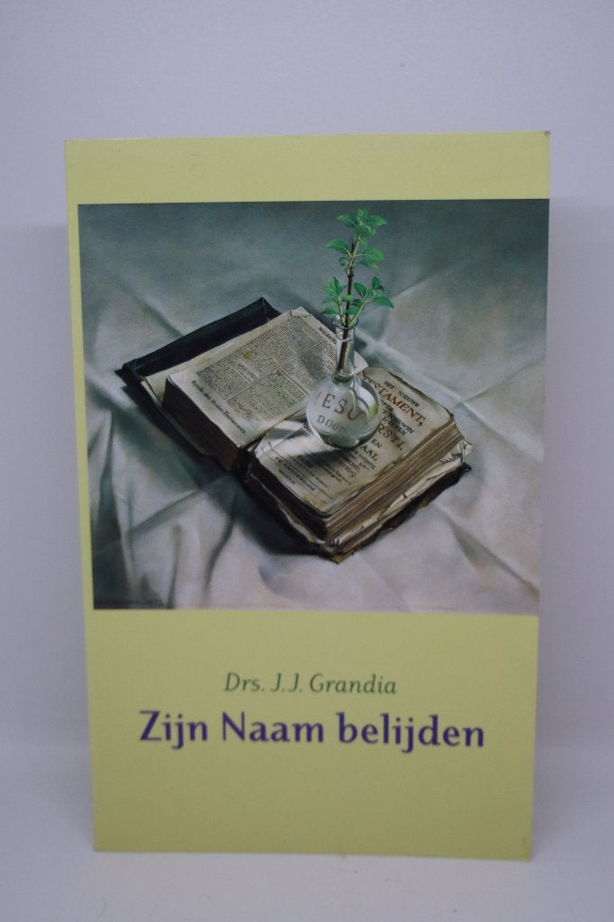 Zijn Naam belijden - J.J. Grandia, Ophalen of Verzenden, Gelezen