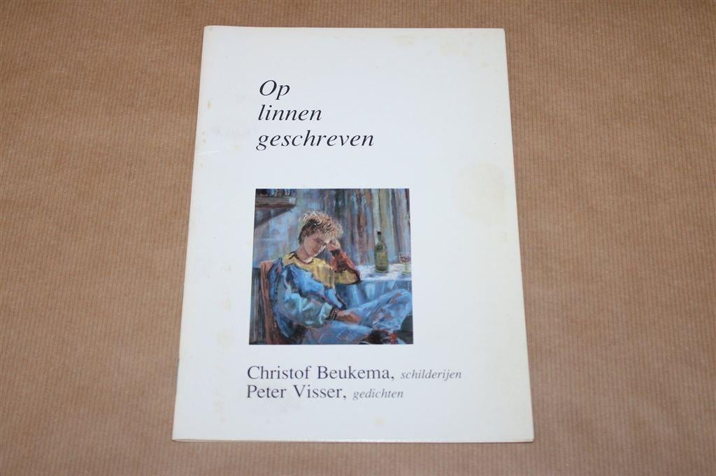 Op linnen geschreven. Chris Beukema, Peter Visser., Ophalen of Verzenden, Gelezen