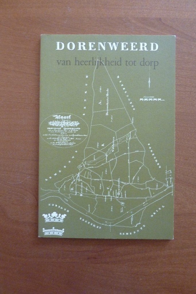 Dorenweerd van heerlijkheid tot dorp - Aleid W. van de Bunt, Boeken, Ophalen of Verzenden, Zo goed als nieuw
