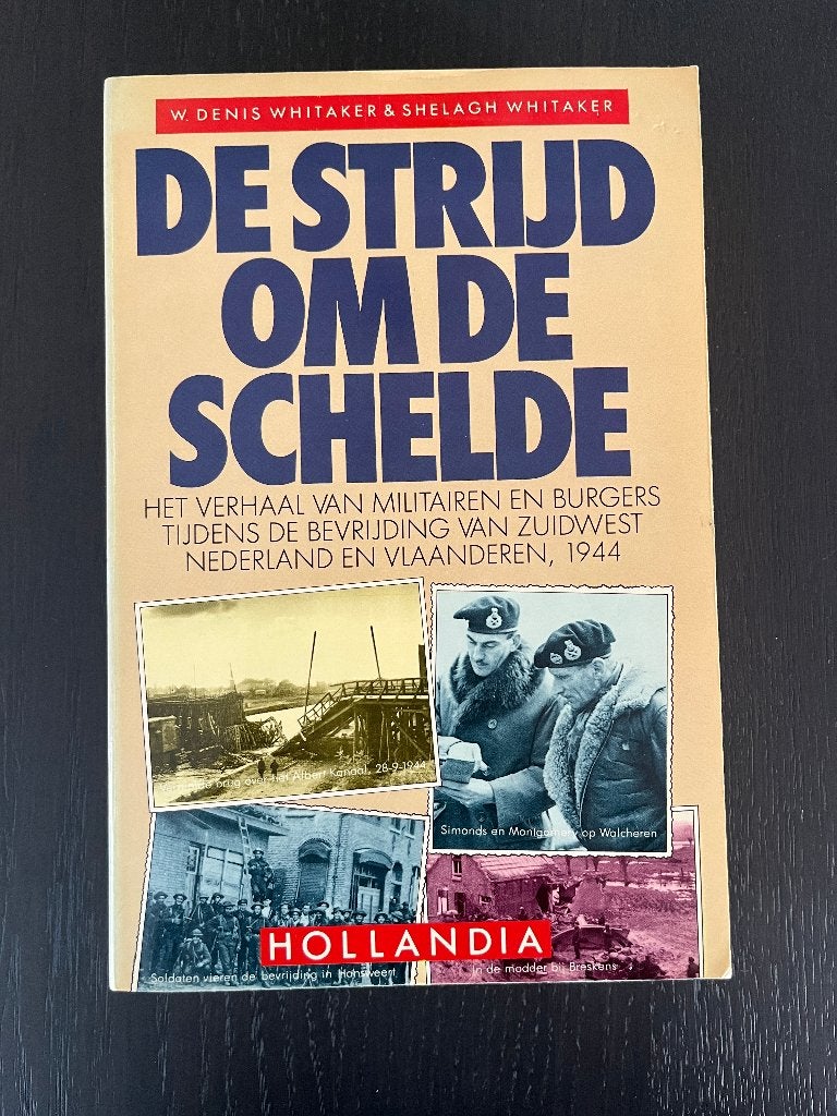 Boek: De Strijd om de Schelde - W. Whitaker & S. Whitaker, 20e eeuw of later, W. Denis Whitaker & Shelagh Whitaker, Ophalen of Verzenden