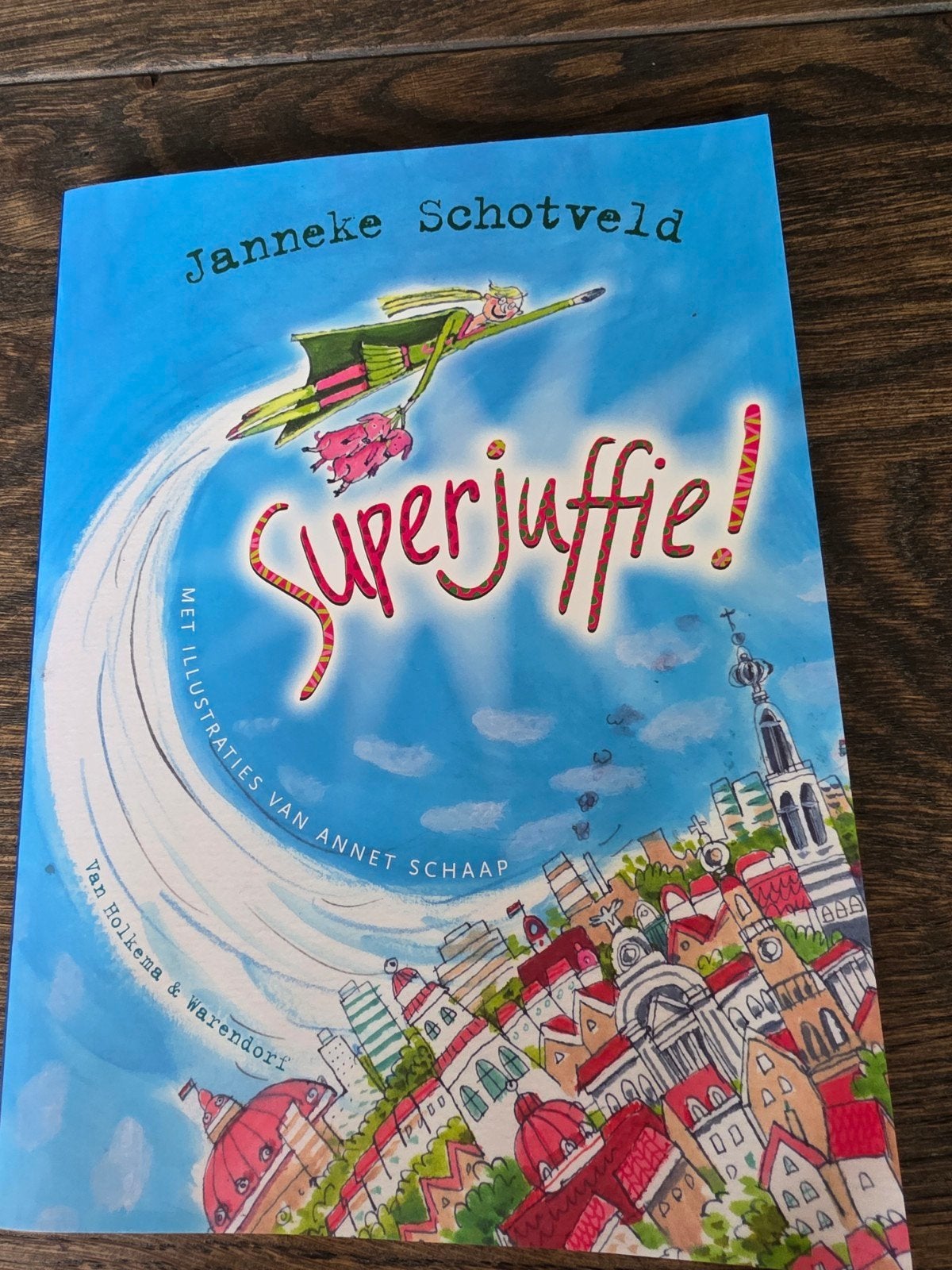 Superjuffie! - Janneke Schotveld (Kinderboek), Ophalen of Verzenden, Zo goed als nieuw, Janneke Schotveld, Fictie algemeen