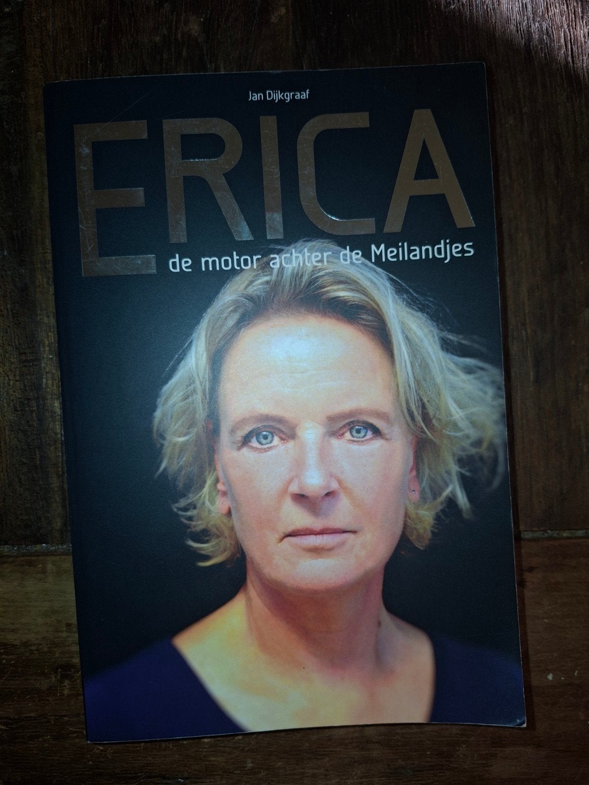 Erica: De motor achter de Meilandjes - Jan Dijkgraaf, Ophalen of Verzenden, Zo goed als nieuw, Jan Dijkgraaf