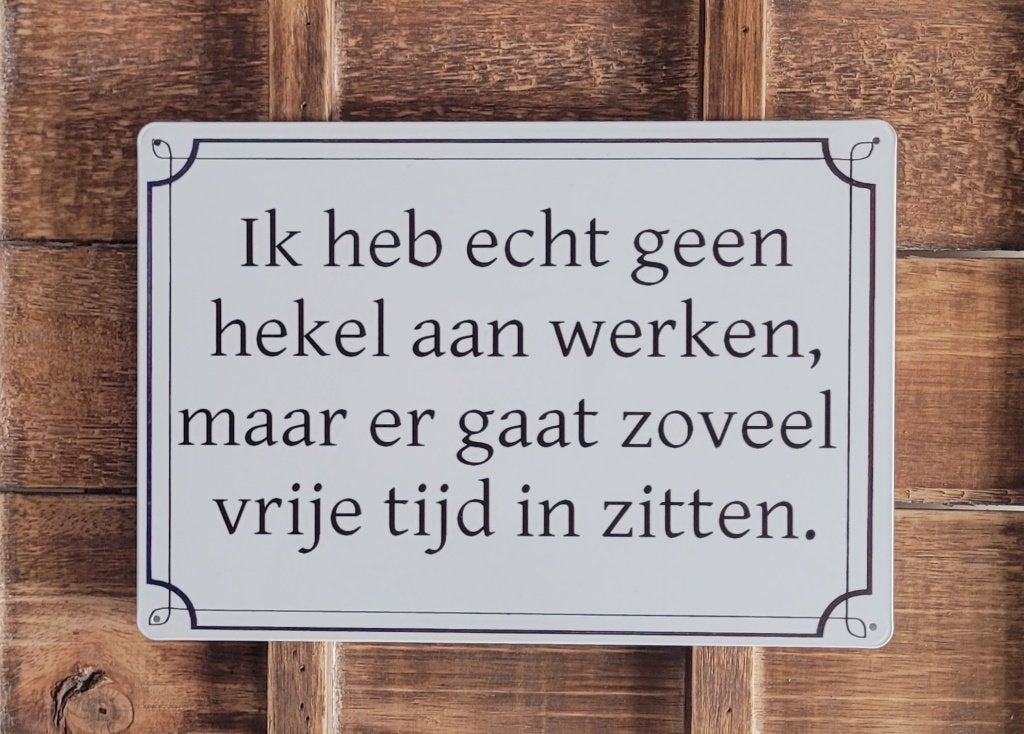 Geen hekel aan werken reclamebord van metaal wandbord deco, Info@deconoord.nl, Deco Noord, Nieuw, Ophalen of Verzenden