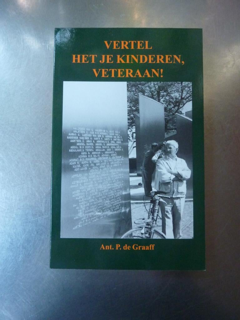 Vertel Het Je Kinderen Veteraan! - Ant. P. De Graaff, Boeken, Ophalen of Verzenden, 1945 tot heden, Zo goed als nieuw, Algemeen