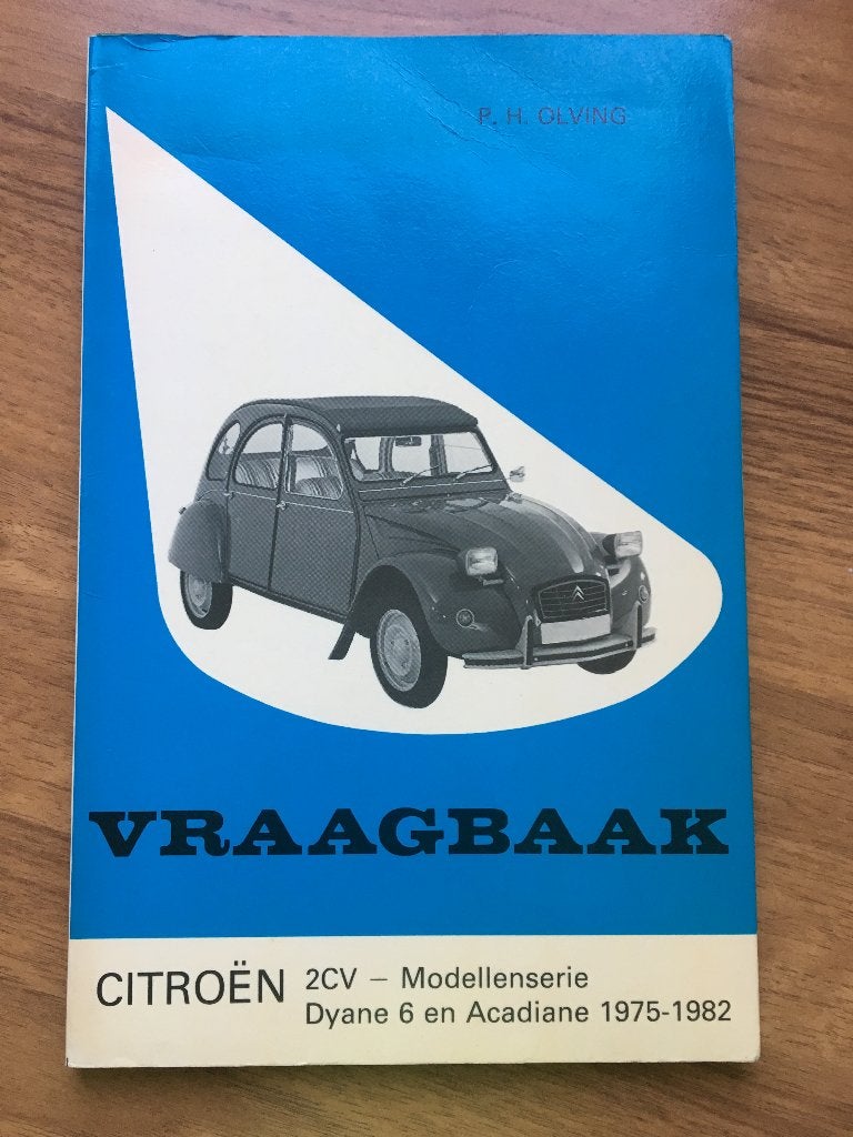 Vraagbaak Citroen 2CV4 2CV6, Citroen Dyane 6, Acadiane 75-82, Ophalen of Verzenden
