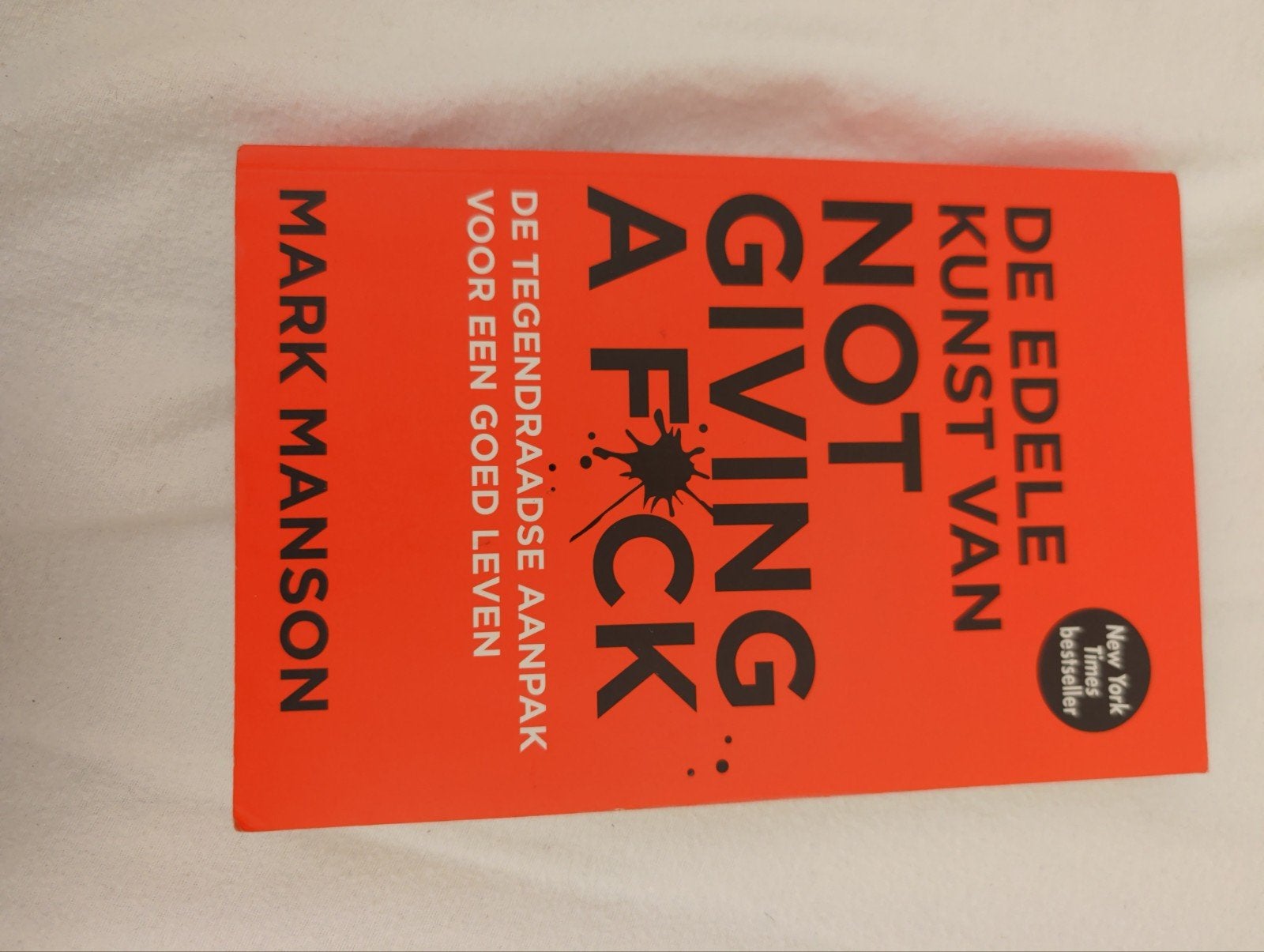 De Edele Kunst van Not Giving a F*ck - Mark Manson, Mark Manson, Ophalen of Verzenden, Zo goed als nieuw, Overige uitgevers