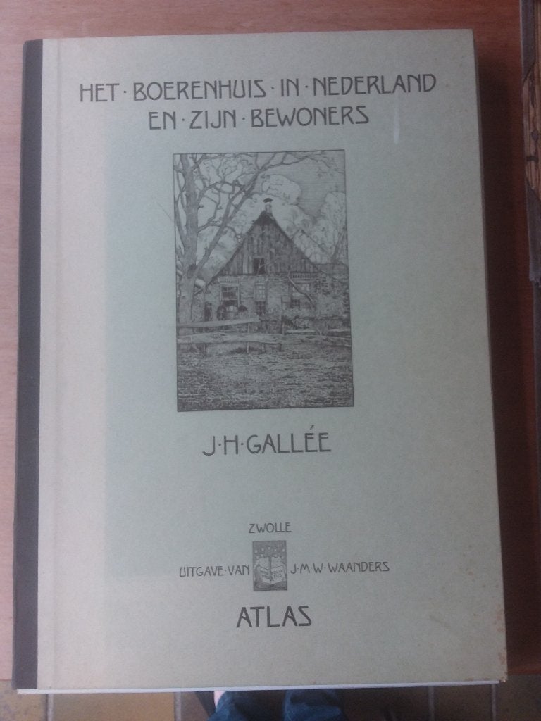 Het boerenhuis in nederland - J.H. Gallee - atlas, Boeken, Overige atlassen, Ophalen of Verzenden, Zo goed als nieuw, 1800 tot 2000