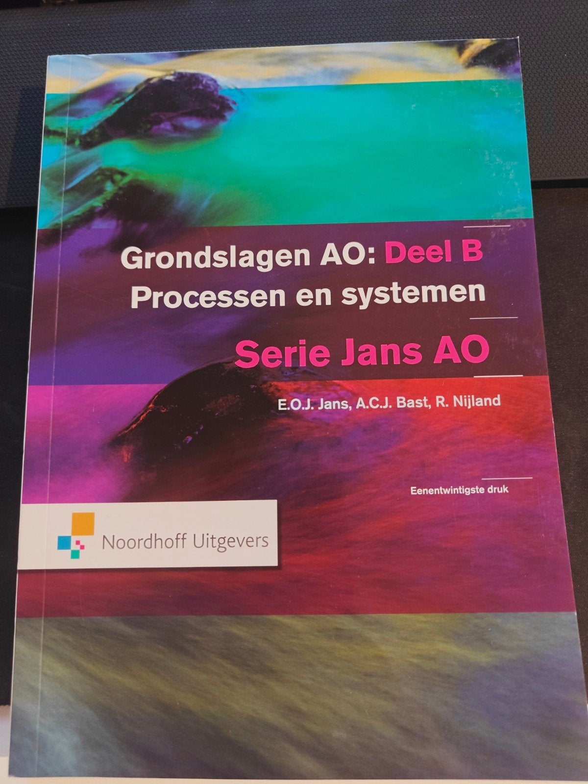 Grondslagen AO: Deel B Processen en systemen - Jans AO, Boeken, E.O.J. Jans, A.C.J. Bast, R. Nijland, Zo goed als nieuw, Gamma