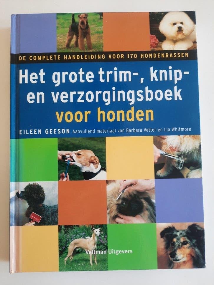 Het grote trim-, knip- en verzorgingsboek voor honden., Ophalen of Verzenden, Zo goed als nieuw, Honden, Eileen Geeson